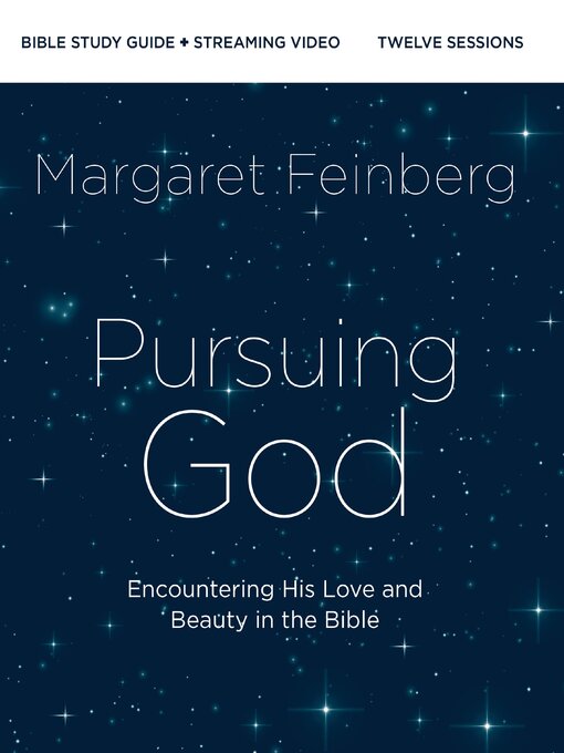 Title details for Pursuing God Bible Study Guide plus Streaming Video, Updated Edition by Margaret Feinberg - Wait list
